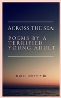 Cover: Across the Sea: Poems by A terrified young adult - BookLeaf Publishing