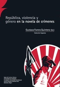 Cover: Rep&uacute;blica, violencia y g&eacute;nero en la novela de cr&iacute;menes - Siglo Editorial