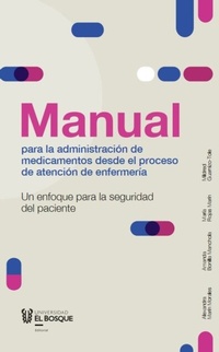 Abbildung von: Manual para la administración de medicamentos desde el proceso de atención de enfermería - Universidad del Bosque