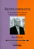 Cover: Asuntos comparativos: El renacimiento del derecho constitucional comparado - Universidad Externado
