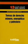 Cover: Temas de derecho minero, energ&eacute;tico y petrolero - Universidad Externado
