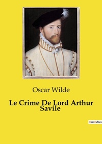 Abbildung von: Le Crime De Lord Arthur Savile - Culturea
