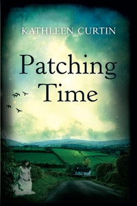 Enlarge image Cover: Patching Time - Kathleen Curtin