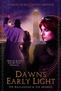 Cover: Dawn's Early Light (Ministry of Peculiar Occurrences, #3) - ImagineThat! Studios
