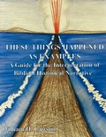 Cover: These Things Happened as Examples: A Guide for the Interpretation of Biblical Historical Narrative - William Lawson