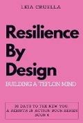 Cover: Resilience by Design - Leia Cruella