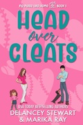 Cover: Head Over Cleats (No Place Like Home, #1) - Delancey Stewart