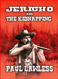 Cover: Jericho And The Kidnapping - Outlaws Publishing LLC