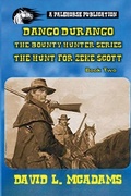 Cover: Dango Durango-The Bounty Hunter Series-Book 2 - Pale Horse Publications