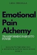 Cover: Emotional Pain Alchemy - Leia Cruella