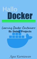 Cover: Hallo Docker: Learning Docker Containers by Doing Projects - Ilmu Data