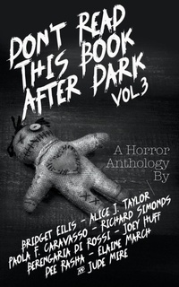 Enlarge image Cover: Don't Read This Book After Dark Vol. 3 - Emily S Hurricane
