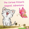 Cover: The Curious Kitten's Magical Adventure (Dreamy Adventures: Bedtime Stories Collection) - Dan Owl Greenwood