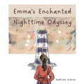 Cover: Emma's Enchanted Nighttime Odyssey (Dreamy Adventures: Bedtime Stories Collection) - Dan Owl Greenwood