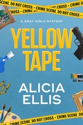 Cover: Yellow Tape (Gray Girls Mysteries, #1) - Figmented Ink
