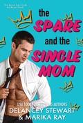 Cover: The Spare and the Single Mom - Delancey Stewart