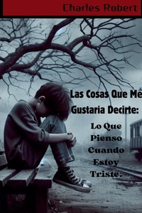 Abbildung von: Las Cosas Que Me Gustaria Decirte - Charles Robert