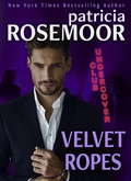 Cover: Velvet Ropes (CLUB UNDERCOVER, #3) - Patricia Rosemoor