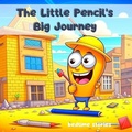 Cover: The Little Pencil's Big Adventure (Dreamy Adventures: Bedtime Stories Collection) - Dan Owl Greenwood
