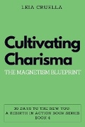 Cover: Cultivating Charisma - Leia Cruella