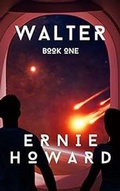 Cover: Walter Book One - Ernie Howard
