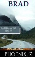 Cover: Brad (Pathway of Light) - Phoenix Z Publishing