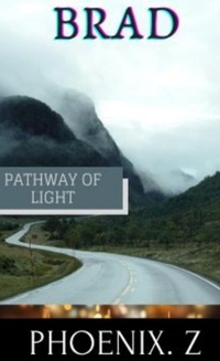 Enlarge image Cover: Brad (Pathway of Light) - Phoenix Z Publishing