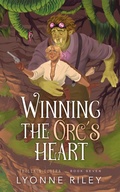 Cover: Winning the Orc's Heart (Trollkin Lovers, #7) - Lyonne Riley