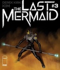 Cover: Last Mermaid #3 - Image Comics Inc