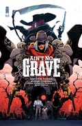 Cover: Ain't No Grave #1 - Image Comics Inc