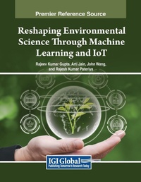 Enlarge image Cover: Reshaping Environmental Science Through Machine Learning and IoT - Engineering Science Reference