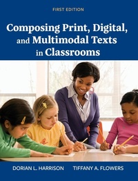 Enlarge image Cover: Composing Print, Digital, and Multimodal Texts in Classrooms - Cognella Academic Publishing