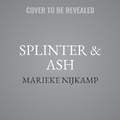 Cover: Splinter & Ash - HarperCollins