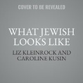 Cover: What Jewish Looks Like - HarperCollins