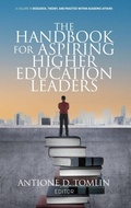 Cover: The Handbook for Aspiring Higher Education Leaders - Information Age Publishing