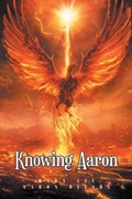 Cover: Knowing Aaron - Christian Faith Publishing