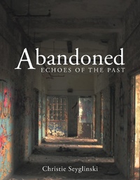 Abbildung von: Abandoned - Newman Springs Publishing, Inc.