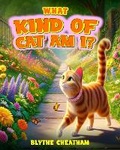 Cover: What Kind of Cat am I? - Absolute Author Publishing House