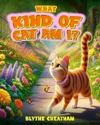 Enlarge image Cover: What Kind of Cat am I? - Absolute Author Publishing House