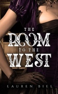 Cover: The Room to the West - Lauren Biel