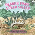 Cover: Debber Finds A Deer Antler - Debra Gay