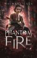 Cover: Phantom Fire - Crow House Press