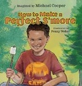 Cover: How to Make a Perfect S'More - Michael Cooper