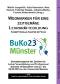 Cover: Wegmarken f&uuml;r eine zeitgem&auml;&szlig;e Lehrkr&auml;ftebildung - Konzeptionelle Ans&auml;tze im Fokus - WTM-Verlag