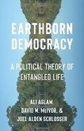 Cover: Earthborn Democracy - Columbia University Press