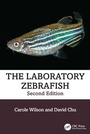 Cover: The Laboratory Zebrafish - CRC Press