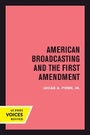 Cover: American Broadcasting and the First Amendment - University of California Press