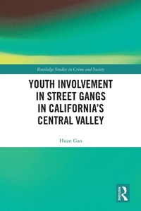 Abbildung von: Youth Involvement in Street Gangs in California's Central Valley - Routledge