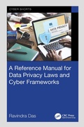 Cover: A Reference Manual for Data Privacy Laws and Cyber Frameworks - CRC Press