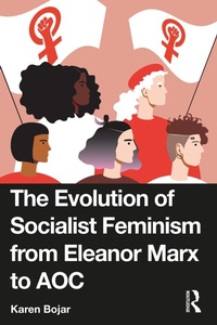 Abbildung von: The Evolution of Socialist Feminism from Eleanor Marx to AOC - Routledge
